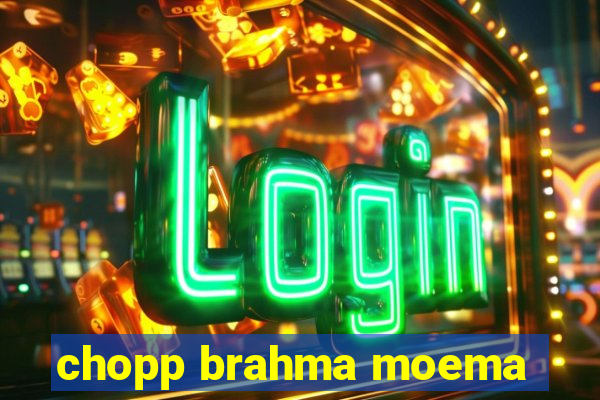 chopp brahma moema